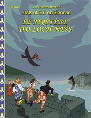 Le Mystère du Loch Ness: Les Aventures de Jak et Bil en Écosse