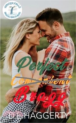 Perfect Bragg: a fake relationship friends to lovers small town romantic comedy