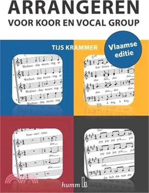 Arrangeren voor koor en vocal group - Vlaamse editie