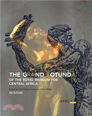 The Grand Rotunda of the Royal Museum for Central Africa：RE/STORE