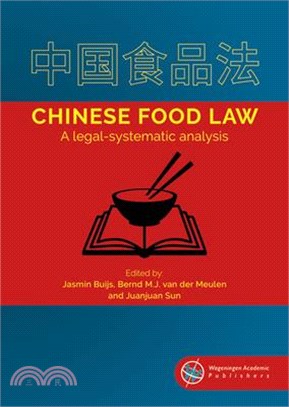 Chinese Food Law: A Legal-Systematic Analysis