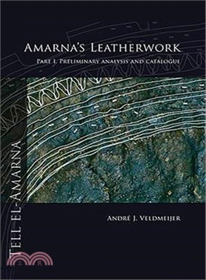 Amarna's Leatherwork—Preliminary Analysis and Ccatalogue