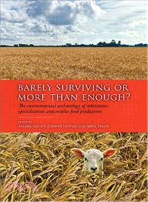 Barely Surviving or More Than Enough? ― The Environmental Archaeology of Subsistence, Specialisation and Surplus Food Production