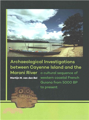 Archaeological Investigations Between Cayenne Island and the Maroni River ― A Cultural Sequence of Western Coastal French Guiana from 5000 Bp to Present