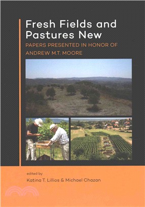 Fresh Fields and Pastures New ― Papers Presented in Honor of Andrew M.t. Moore