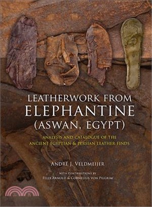 Leatherwork from Elephantine ― Analysis and Catalogue of the Ancient Egyptian & Persian Leather Finds - Aswan, Egypt