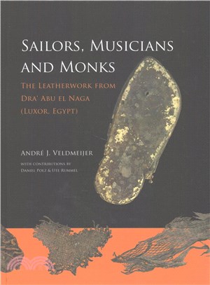 Sailors, Musicians and Monks ― The Leatherwork from Dra Abu El Naga - Luxor, Egypt