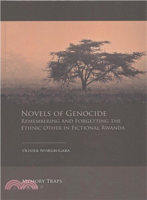 Novels of Genocide ─ Remembering and Forgetting the Ethnic Other in Fictional Rwanda