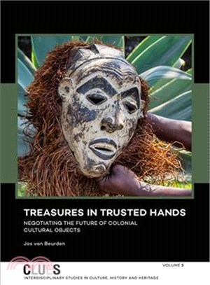 Treasures in Trusted Hands ─ Negotiating the Future of Colonial Cultural Objects