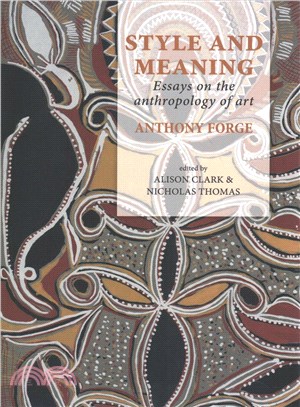 Style and Meaning ─ Essays on the Anthropology of Art