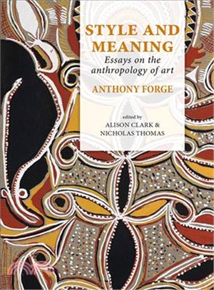 Style and Meaning ─ Essays on the Anthropology of Art