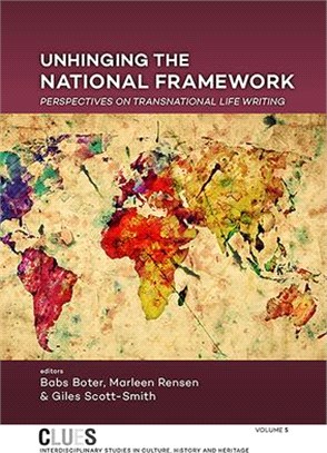 Unhinging the National Framework: Perspectives on Transnational Life Writing