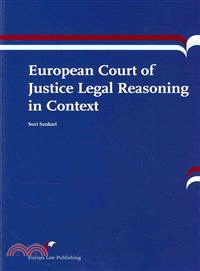 The European Court of Justice Legal Reasoning in Context