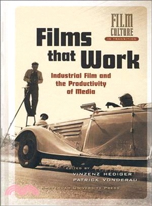 Films that Work ─ Industrial Film and the Productivity of Media