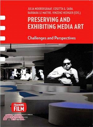 Preserving and Exhibiting Media Art ─ Challenges and Perspectives