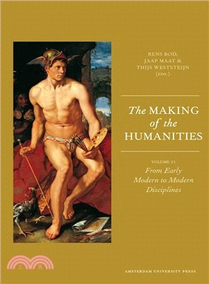 The Making of the Humanities ─ From Early Modern to Modern Disciplines