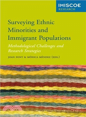 Surveying Ethnic Minorities and Immigrant Populations ― Methodological Challenges and Research Strategies