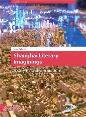 Shanghai Literary Imaginings ─ A City in Transformation