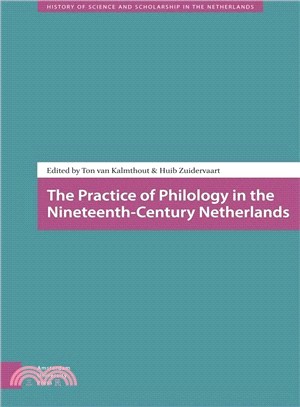 The Practice of Philology in the Nineteenth Century Netherlands