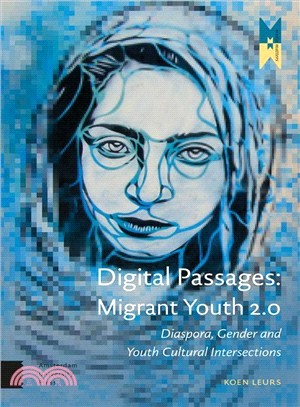 Digital Passages ─ Migrant Youth 2.0: Diaspora, Gender and Youth Cultural Intersections