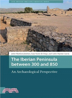 The Iberian Peninsula Between 300 and 850 ─ An Archaeological Perspective