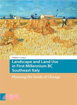 Landscape and Land Use in First Millennium Bc Southeast Italy ─ Planting the Seeds of Change