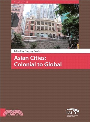 Asian cities.colonial to global /