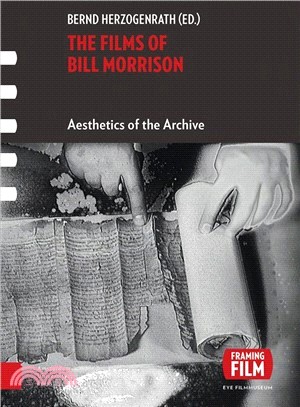 The Films of Bill Morrison ─ Aesthetics of the Archive