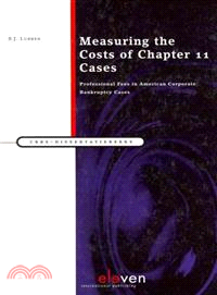 Measuring the Costs of Chapter 11 Cases — Professional Fees in American Corporate Bankruptcy Cases