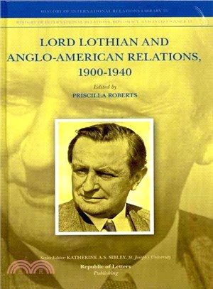 Lord Lothian and Anglo-American Relations, 1900-1940