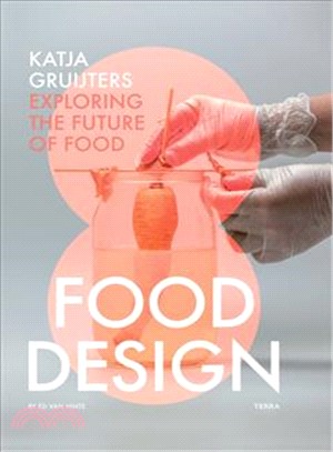 Food Design: Katja Gruijters; Exploring the Future of Food