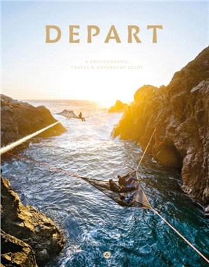 Depart: A photographic travel & adventure guide