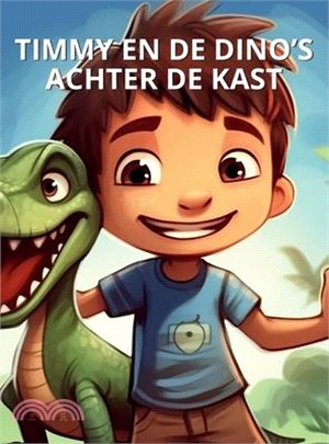 Timmy en de dino's achter de kast