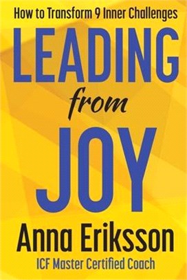 Leading from Joy: How to Transform 9 Inner Challenges