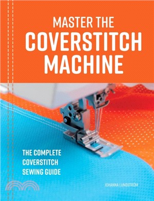 Master the Coverstitch Machine：The complete coverstitch sewing guide