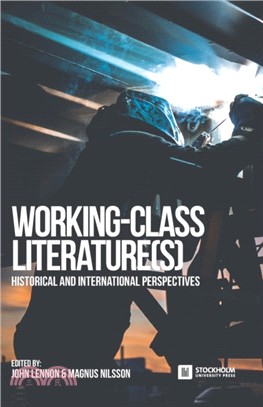 Working-Class Literature(s)：Historical and International Perspectives