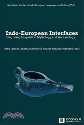 Indo-European Interfaces: Integrating Linguistics, Mythology and Archaeology