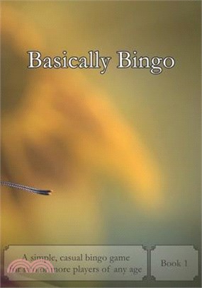 Basically Bingo 1: A simple, casual bingo game for two or more players of any age