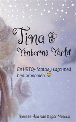 Tina och Vinterns värld: En värmande HBTQ+ saga för hela familjen