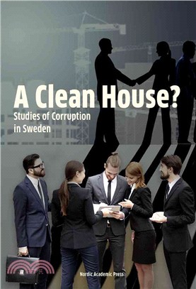 A Clean House? ─ Studies of Corruption in Sweden