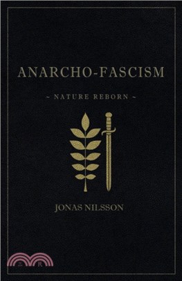 Anarcho-Fascism：Nature Reborn