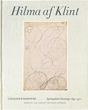 Hilma af Klint Catalogue Raisonné Volume I: Spiritualistic Drawings (1896-1905)