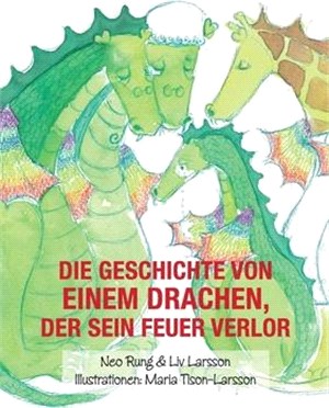 Die Geschichte von einem Drachen, der sein Feuer verlor