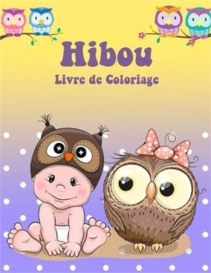 Livre de Coloriage de la Chouette: Livre d'activités pour les enfants