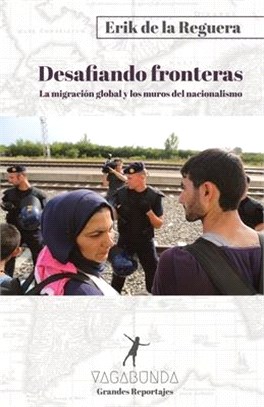 Desafiando fronteras: La migración global y los muros del nacionalismo