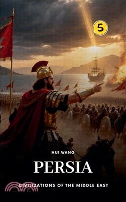 Persia: Civilizations of the Middle East
