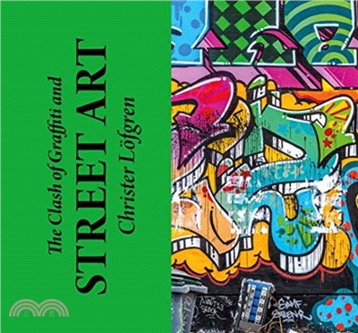The Clash of Graffiti and Street Art