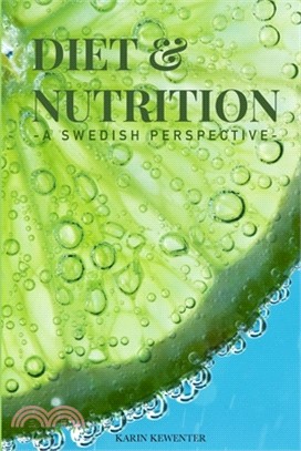 Diet & Nutrition - A swedish perspective