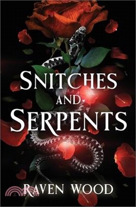 Snitches and Serpents