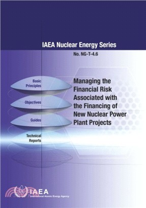 Managing the Financial Risk Associated with the Financing of New Nuclear Power Plant Projects